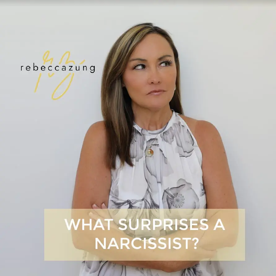 What Surprises the Narcissist What Surprises the Narcissist by Rebecca Zung