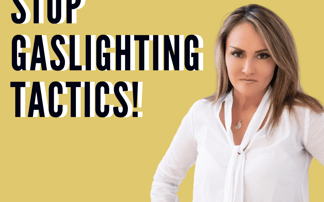 Gaslighting Tactics and How to Stop Them