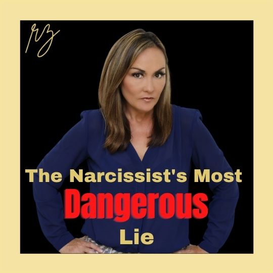 The Narcissist's Most Dangerous Lie
