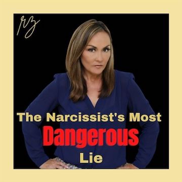 The Narcissist’s Most Dangerous Lie