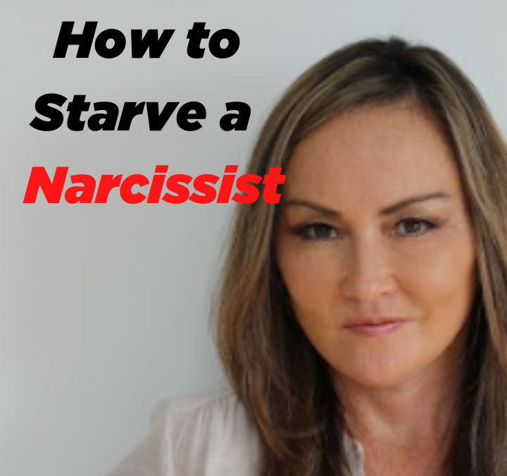 Do you want to know how to starve a narcissist?