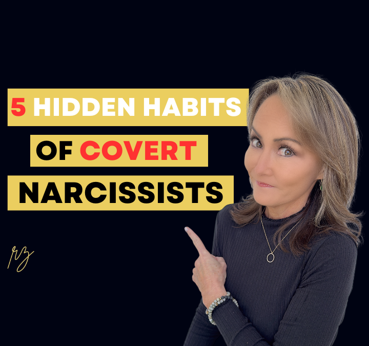 5 Hidden Habits of Covert Narcissists
