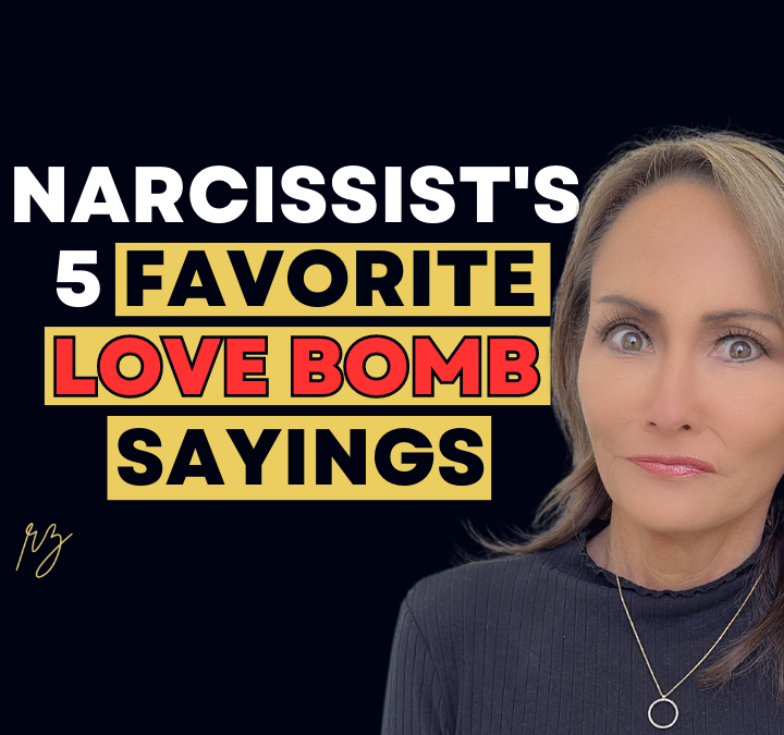 Narcissist’s 5 Favorite Love Bomb Sayings