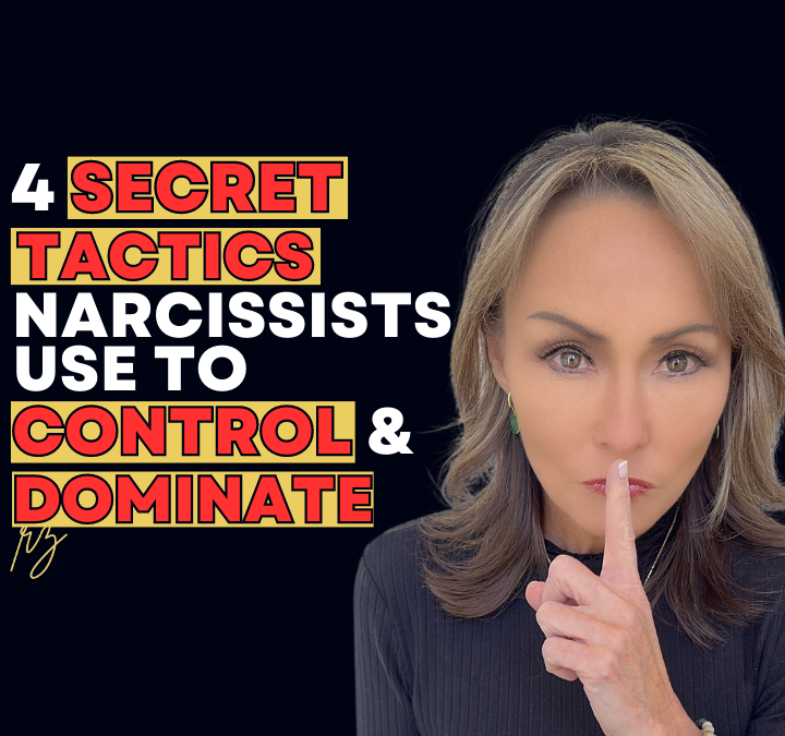 4 Secret Tactics Narcissists Use To Control and Dominate You