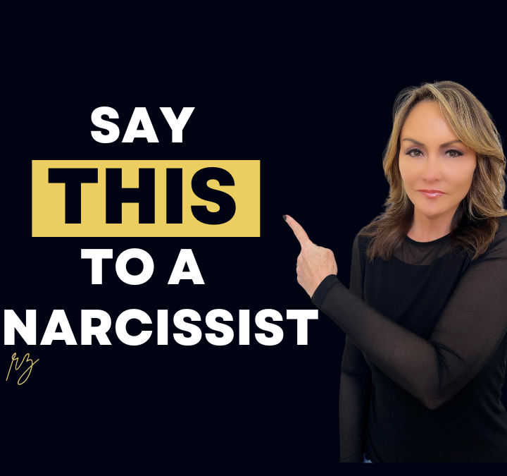 What to Say to Narcissists to Shut Them Down Permanently