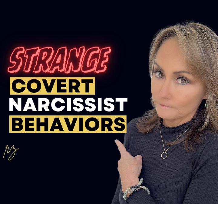 7 Strange Behaviors of Covert Narcissists