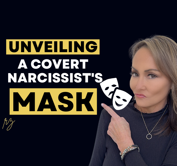 5 Sure Fire Ways to Unveil a Covert Narcissist’s Mask