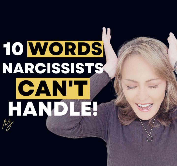 10 Words Narcissists Can’t Handle