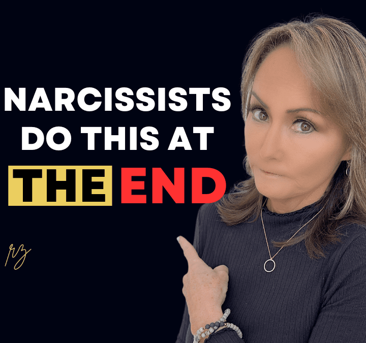 6 Things Narcissists Do at the End of a Relationship