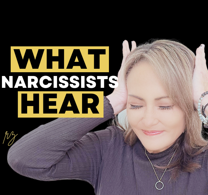 What Narcissists Hear When You Talk