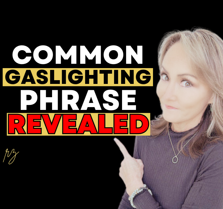 Bet You Didn’t Know This Common Phrase is Gaslighting