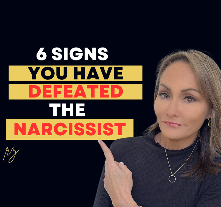 6 Signs You Have DEFEATED the Narcissist