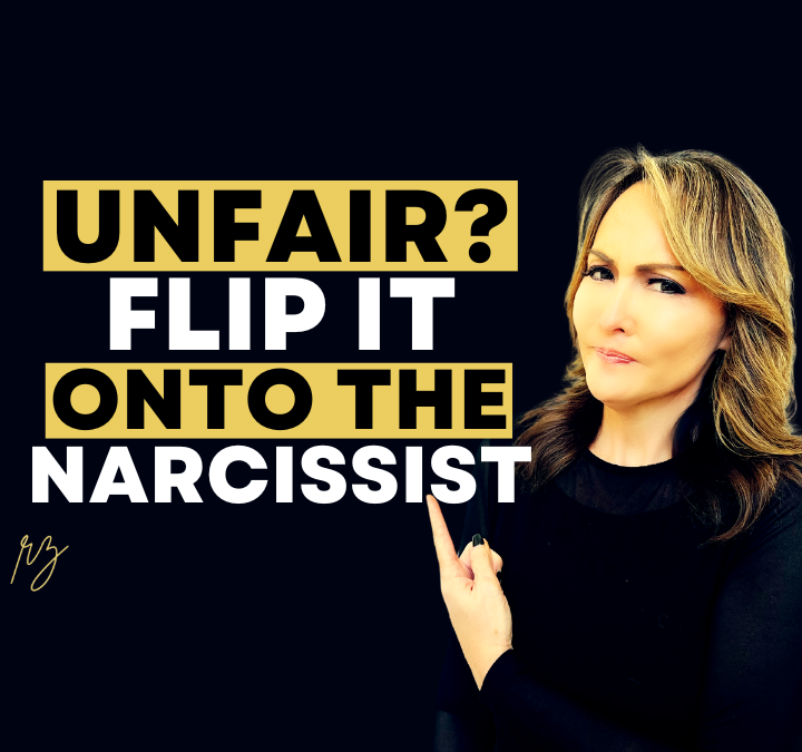 Its Not Fair! How to Overcome Dealing with This With Narcissists