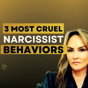 3 Most Cruel Narcissist Behaviors