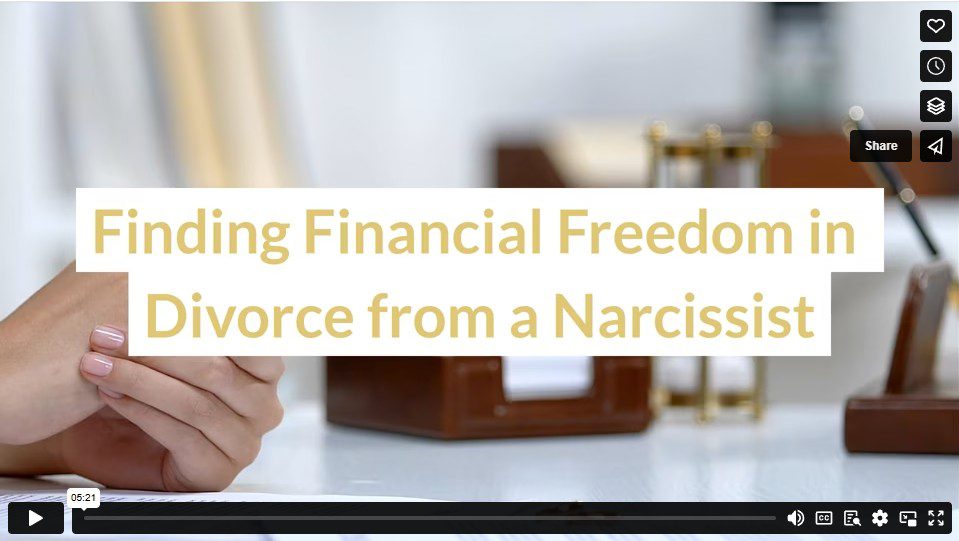 Finding Financial Freedom in Divorce from a Narcissist